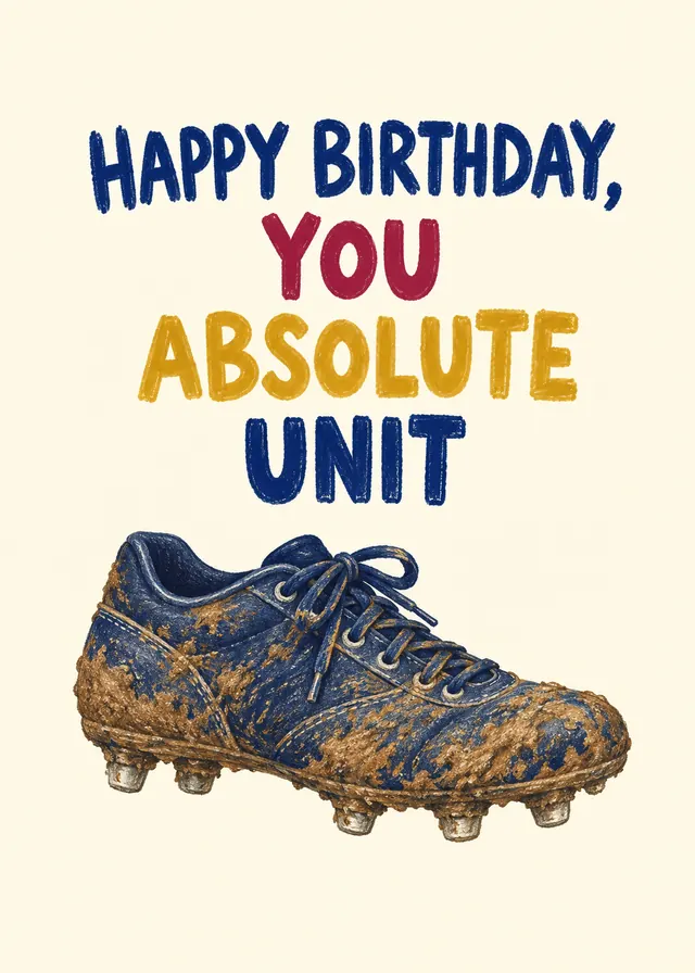 Happy Birthday, You Absolute Unit card