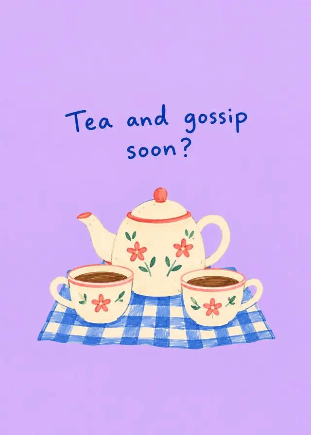 Tea and Gossip Soon? card